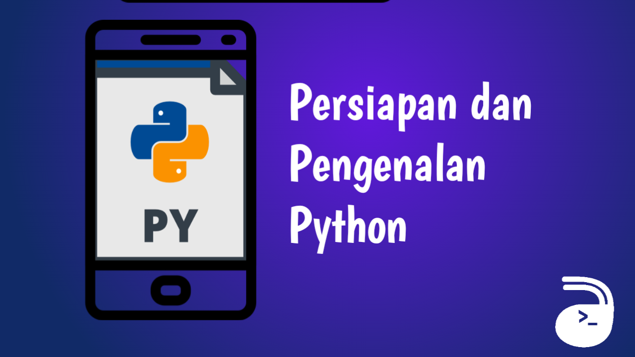 Belajar Pemrograman Python di Android: Persiapan dan Pengenalan Python